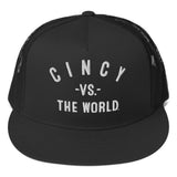 CINCY Vs The World (tm) Trucker Cap