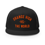 Orange High Vs The World - Trucker Cap