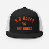 R.B. HAYES Vs The World - Trucker Cap