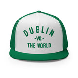 Dublin Vs The World - Trucker Cap