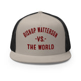 BISHOP WATTERSON Vs The World - Trucker Cap