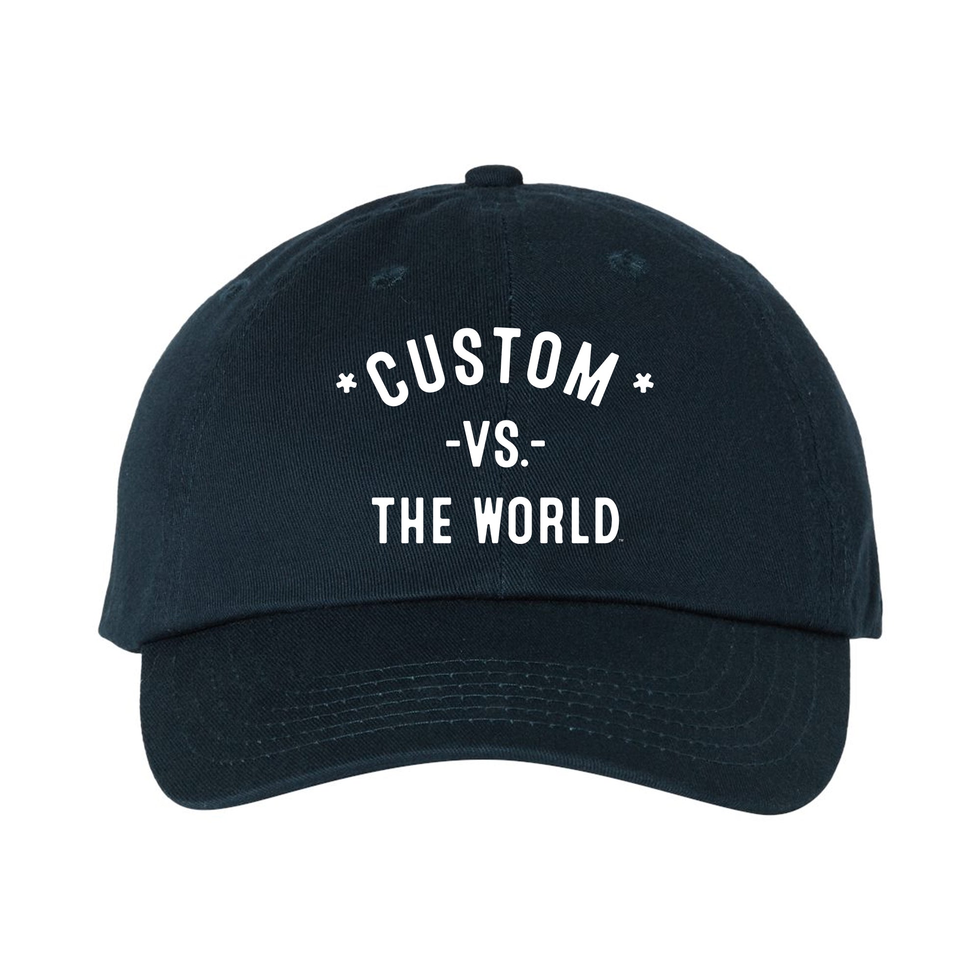 CUSTOM Vs The World - Dad Hat
