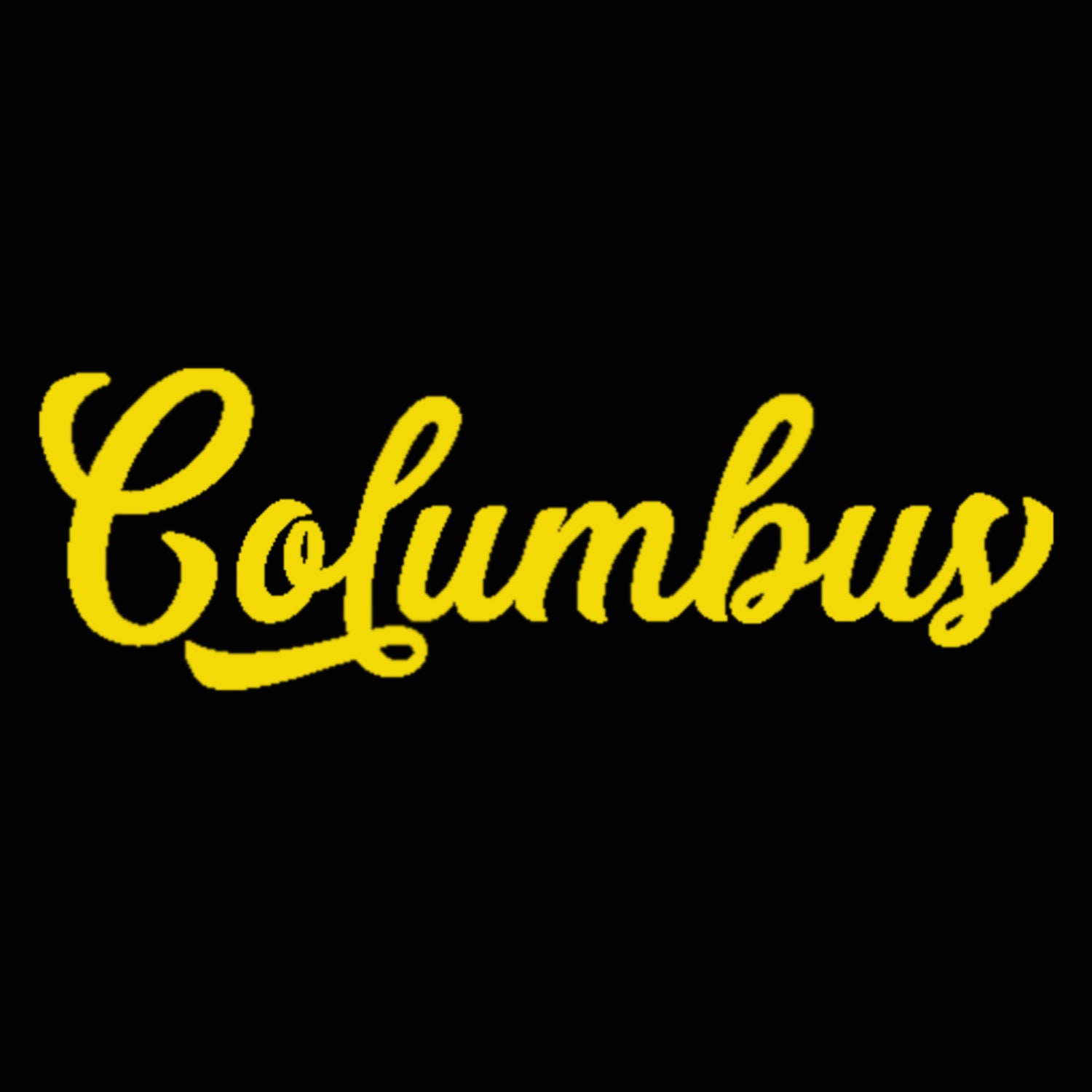 Columbus Script Sign Columbus Script – Clothe Ohio - Ohio Shirts and Apparel