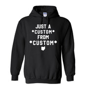 CUSTOM Just A From Unisex Hoodie