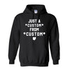 CUSTOM Just A From Unisex Hoodie