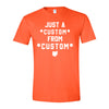 CUSTOM Just A From Unisex T-shirt