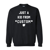 CUSTOM Just A Kid From Unisex Sweatshirt