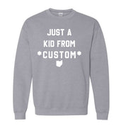 CUSTOM Just A Kid From Unisex Sweatshirt