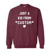 CUSTOM Just A Kid From Unisex Sweatshirt