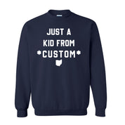 CUSTOM Just A Kid From Unisex Sweatshirt