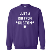 CUSTOM Just A Kid From Unisex Sweatshirt