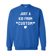 CUSTOM Just A Kid From Unisex Sweatshirt