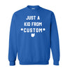 CUSTOM Just A Kid From Unisex Sweatshirt
