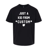 CUSTOM -YOUTH- Just A Kid From T-shirt