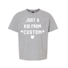 CUSTOM -YOUTH- Just A Kid From T-shirt
