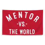 Mentor Vs The World - 3X5 Banner Wall Flag