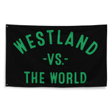WESTLAND Vs The World - 3X5 Wall Banner Flag