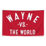 WAYNE Vs The World - 3X5 Wall Banner Flag
