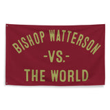 BISHOP WATTERSON Vs The World - 3X5 Wall Banner Flag