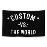 CUSTOM Vs The World - 3x5ft Flag