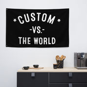 CUSTOM Vs The World - 3x5ft Flag