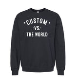 CUSTOM Vs The World Unisex Sweatshirt