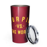 TURPIN Vs The World - Tapered stainless steel tumbler