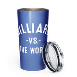 Hilliard Vs The World - Tapered stainless steel tumbler
