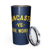 LANCASTER Vs The World - Tapered stainless steel tumbler