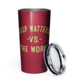 BISHOP WATTERSON Vs The World - Tapered stainless steel tumbler
