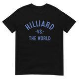 Hilliard Vs The World - Unisex T-Shirt
