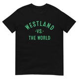 WESTLAND Vs The World - Unisex T-Shirt