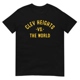 CLEV HEIGHTS Vs The World - Unisex T-Shirt