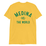 Medina Vs The World - Unisex T-Shirt