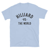 Hilliard Vs The World - Unisex T-Shirt