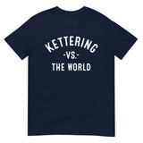 Kettering Vs The World - Unisex T-Shirt