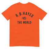 R.B. HAYES Vs The World - Unisex T-Shirt