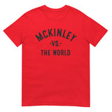 McKinley Vs The World - Unisex T-Shirt
