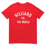 Hilliard Vs The World - Unisex T-Shirt