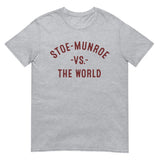 STOE-MUNROE Vs The World - Unisex T-Shirt