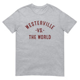 WESTERVILLE Vs The World - Unisex T-Shirt