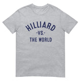 Hilliard Vs The World - Unisex T-Shirt