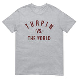 TURPIN Vs The World - Unisex T-Shirt