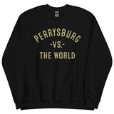PERRYSBURG Vs The World - Unisex Sweatshirt