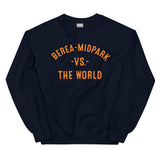 BEREA-MIDPARK Vs The World - Unisex Sweatshirt