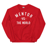 Mentor Vs The World - Unisex Sweatshirt