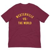 WESTERVILLE Vs The World - Unisex T-Shirt