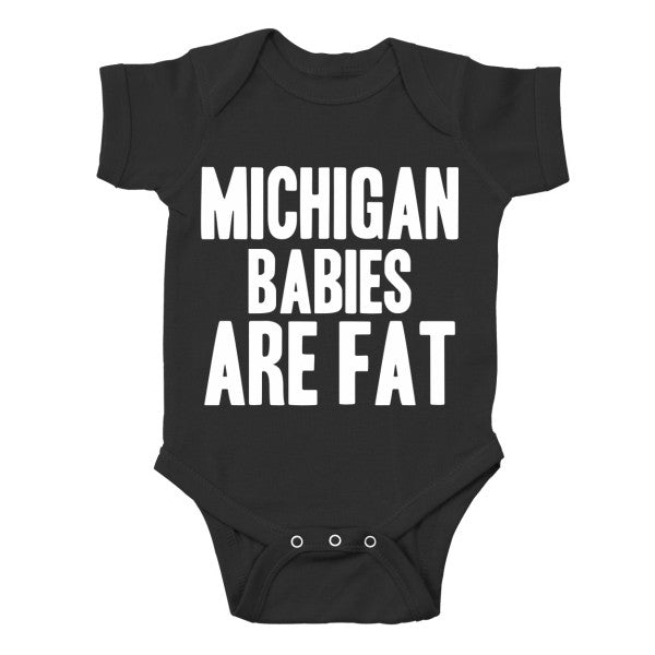 Michigan Babies Are Fat Baby One Piece - Clothe Ohio - Soft Ohio Shirts
