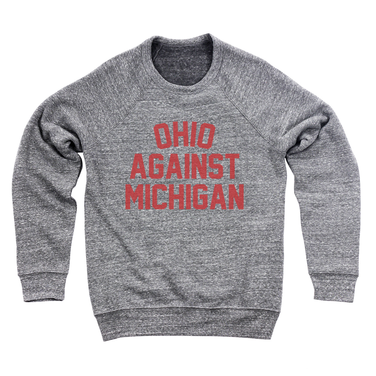Ohio Against Michigan Ultra Soft Sweatshirt - Clothe Ohio - Soft Ohio Shirts