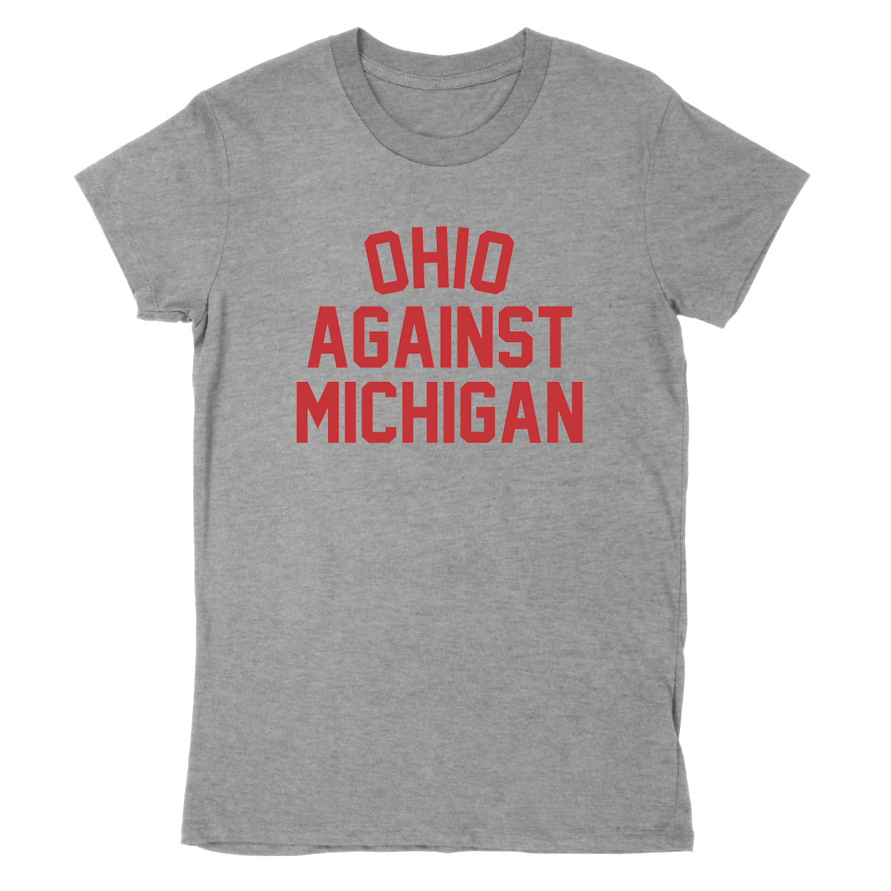 Ohio Against Michigan Women's T-Shirt - Clothe Ohio - Soft Ohio Shirts